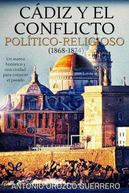 Antonio Orozco Guerrero - Cádiz y el conflicto político-religioso (1868-1874)