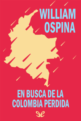 William Ospina En busca de la Colombia perdida