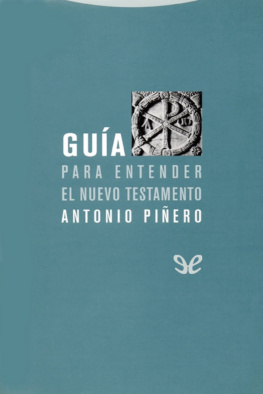 Antonio Piñero Sáenz Guía para entender el Nuevo Testamento