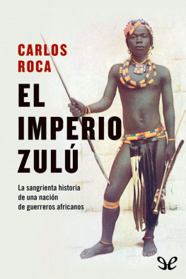 Carlos Roca - El imperio zulú