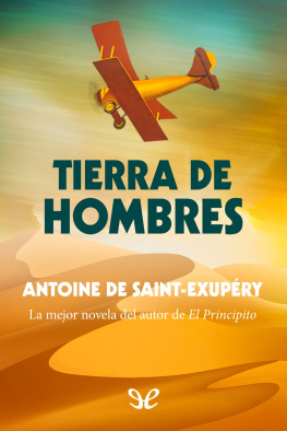 Antoine de Saint-Exupéry - Tierra de hombres