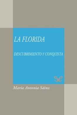 María Antonia Sáinz Sastre - La Florida, descubrimiento y conquista