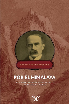 Francis Younghusband Por el Himalaya