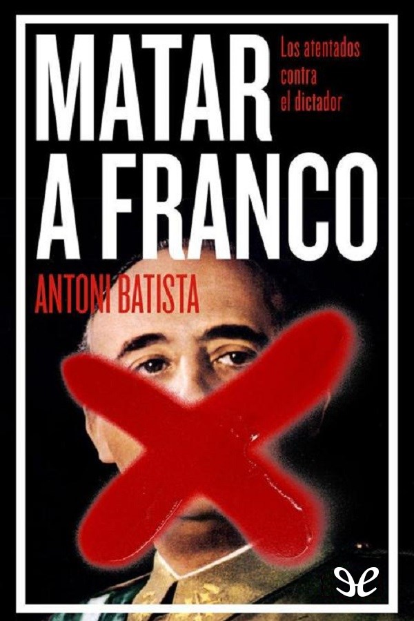 Francisco Franco Bahamonde fue un tirano que violentó la democracia encarceló - photo 1