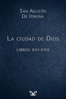 San Agustín De Hipona - La ciudad de Dios Libros XVI-XXII