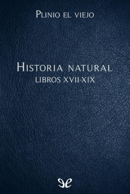 Plinio el viejo Historia natural Libros XVII-XIX