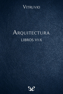 Marco Vitruvio Polión Arquitectura Libros VI-X