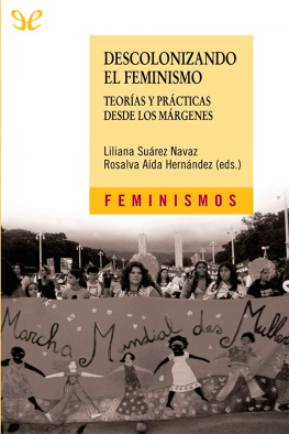AA. VV. Descolonizando el feminismo: teorías y prácticas desde los márgenes