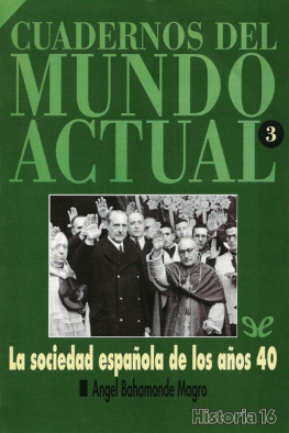 Ángel Bahamonde Magro - La sociedad española de los años 40