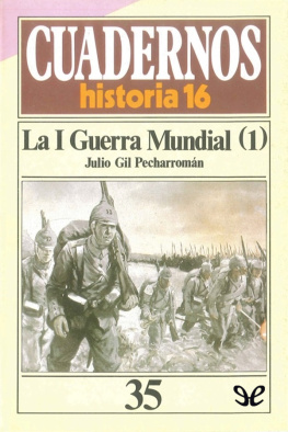 Julio Gil Pecharromán - La I Guerra Mundial (1)