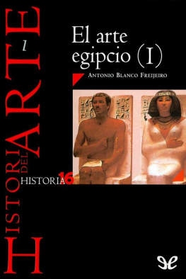 Antonio Blanco Freijeiro El arte egipcio (I)