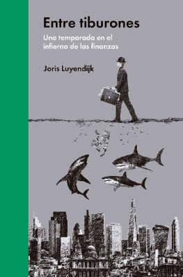 Joris Luyendijk - Entre tiburones: Una temporada en el infierno de las finanzas (Ensayo Económico) (Spanish Edition)