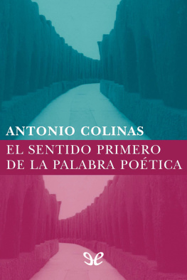 Antonio Colinas - El sentido primero de la palabra poética