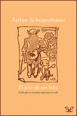 Arthur Schopenhauer El arte de ser feliz