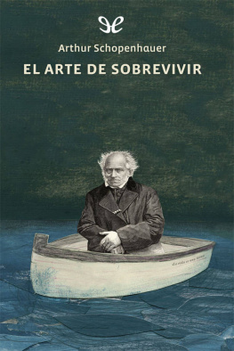 Arthur Schopenhauer El arte de sobrevivir