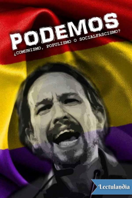 José Manuel Rodríguez Pardo Podemos: ¿Comunismo, populismo o socialfascismo?