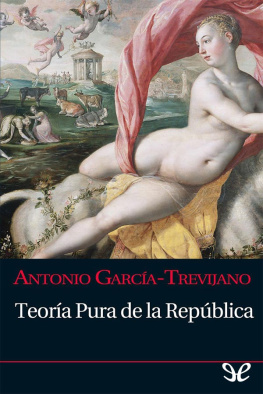 Antonio García-Trevijano - Teoría Pura de la República