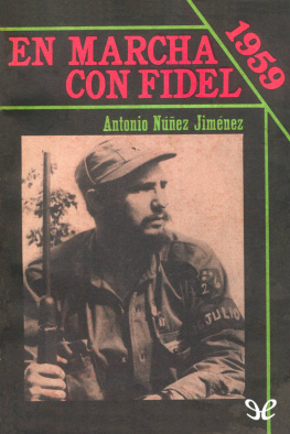 Antonio Núñez Jiménez - En marcha con Fidel: 1959