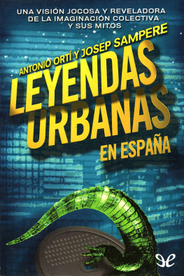 Antonio Ortí - Leyendas urbanas en España