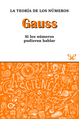 Antonio Rufián Lizana Gauss. La teoría de los números