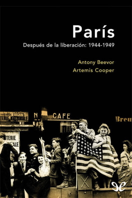 Antony Beevor - París. Después de la liberación: 1944-1949