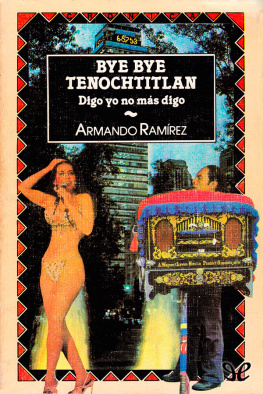 Armando Ramírez Bye bye Tenochtitlan