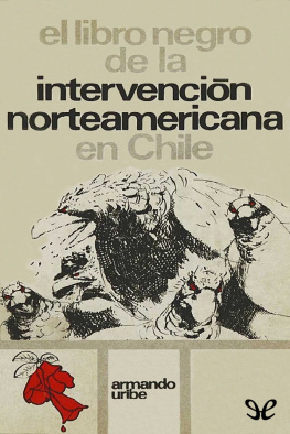 Armando Uribe El libro negro de la intervención norteamericana en Chile