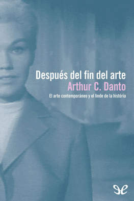 Arthur C. Danto - Después del fin del arte