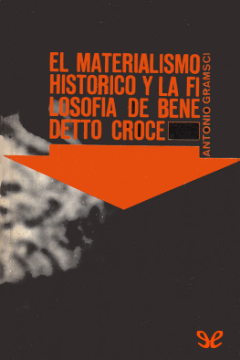 Antonio Gramsci - El materialismo histórico y la filosofía de Benedetto Croce