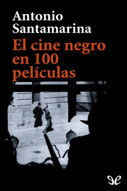 Antonio Santamarina - El cine negro en 100 películas