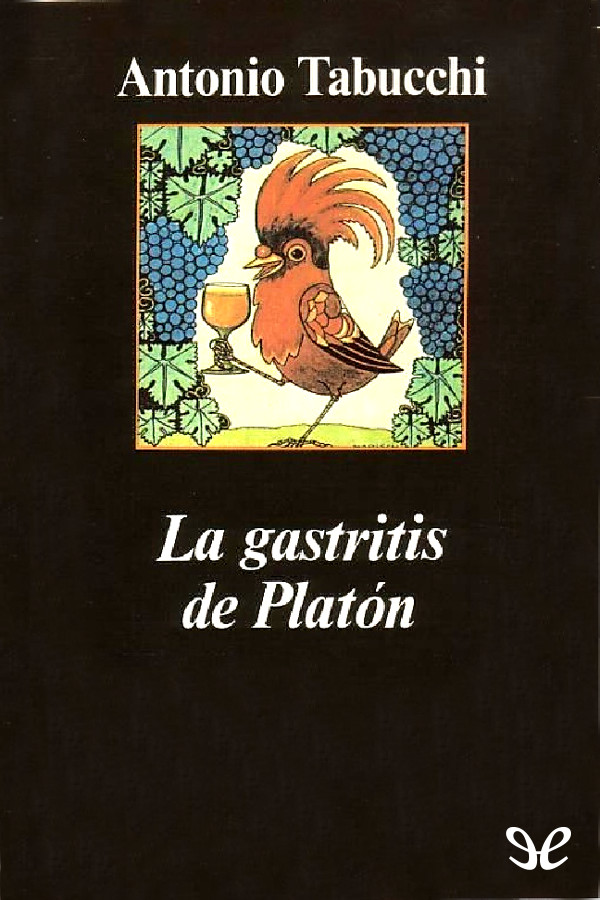 La gastritis de Platón es el título paradójico de un libro que nació de las - photo 1