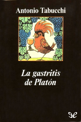 Antonio Tabucchi La gastritis de Platón