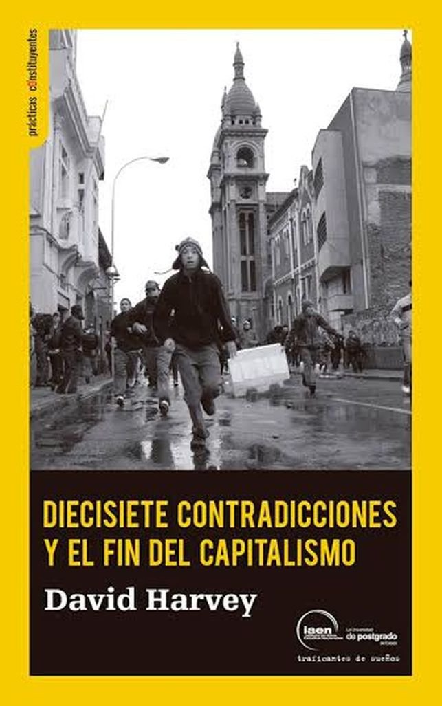 DIECISIETE CONTRADICCIONES Y EL FIN DEL CAPITALISMO Autor Harvey David ISBN - photo 1