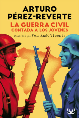 Arturo Pérez-Reverte La guerra civil contada a los jóvenes