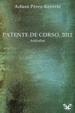 Arturo Pérez-Reverte Patente de corso, 2012