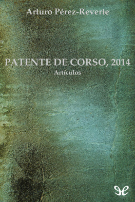 Arturo Pérez-Reverte Patente de corso, 2014