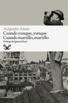 Augusto Assía - Cuando yunque, yunque. Cuando martillo, martillo