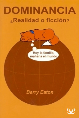 Barry Eaton - Dominancia: ¿Realidad o ficción?