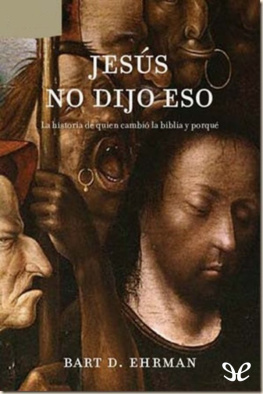 Bart D. Ehrman Jesús no dijo eso