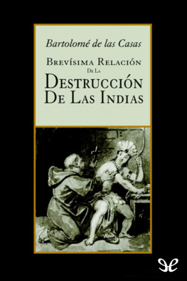 Bartolomé de las Casas Brevísima relación de la destrucción de las Indias