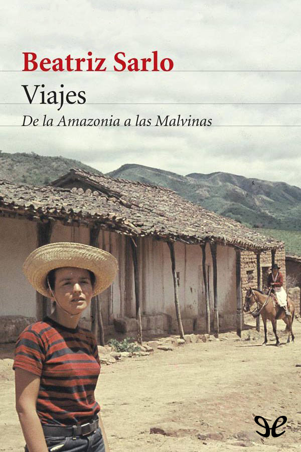 Viajes es la biografía itinerante de una mujer muy joven que tuvo la suerte de - photo 1