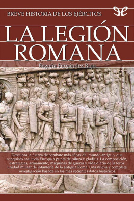 Begoña Fernández Rojo - Breve historia de los ejércitos: La legión romana