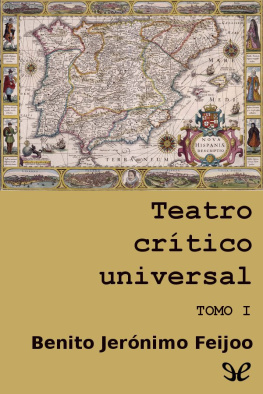 Benito Jerónimo Feijoo Teatro crítico universal. Tomo I