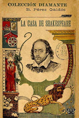 Benito Pérez Galdós La casa de Shakespeare