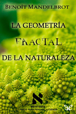 Benoît Mandelbrot La geometría fractal de la naturaleza