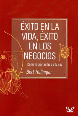 Bert Hellinger Exito en la vida, exito en los negocios