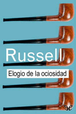 Bertrand Russell Elogio de la ociosidad y otros ensayos