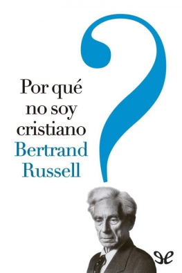 Bertrand Russell - Por qué no soy cristiano