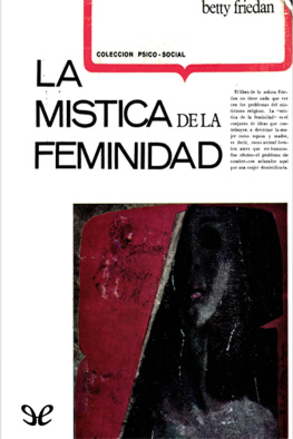 Betty Friedan La mística de la feminidad