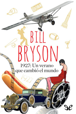Bill Bryson 1927: un verano que cambió el mundo